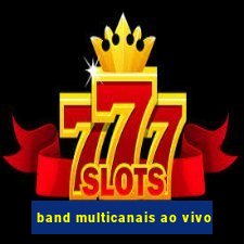 band multicanais ao vivo